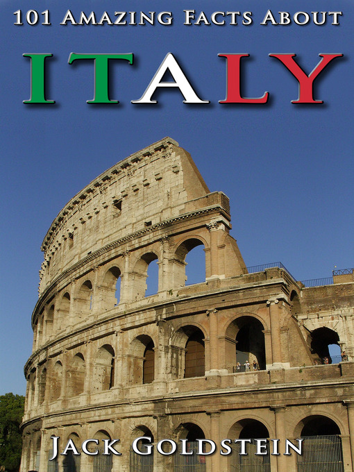 Title details for 101 Amazing Facts About Italy by Jack Goldstein - Available